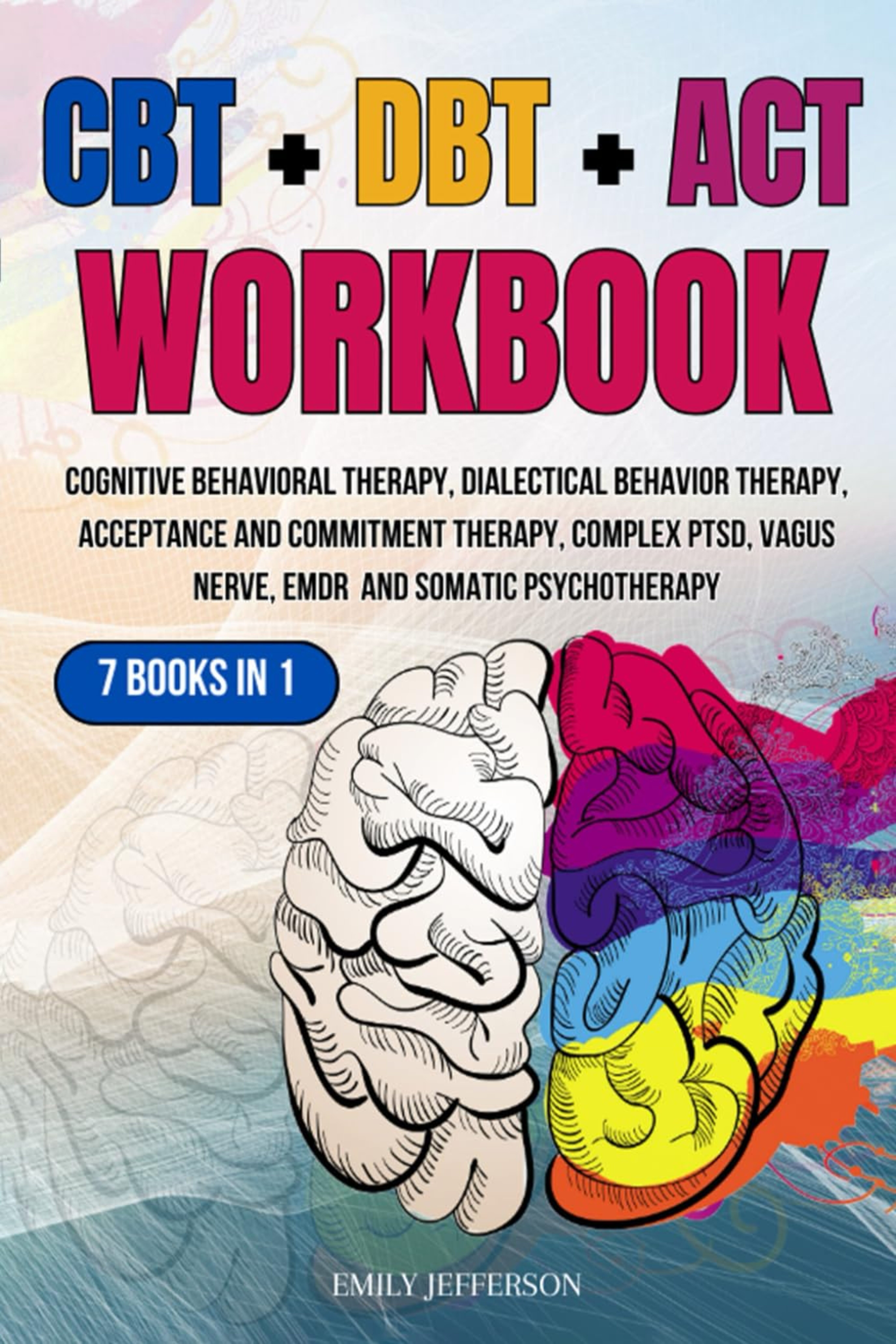 CBT + DBT + ACT