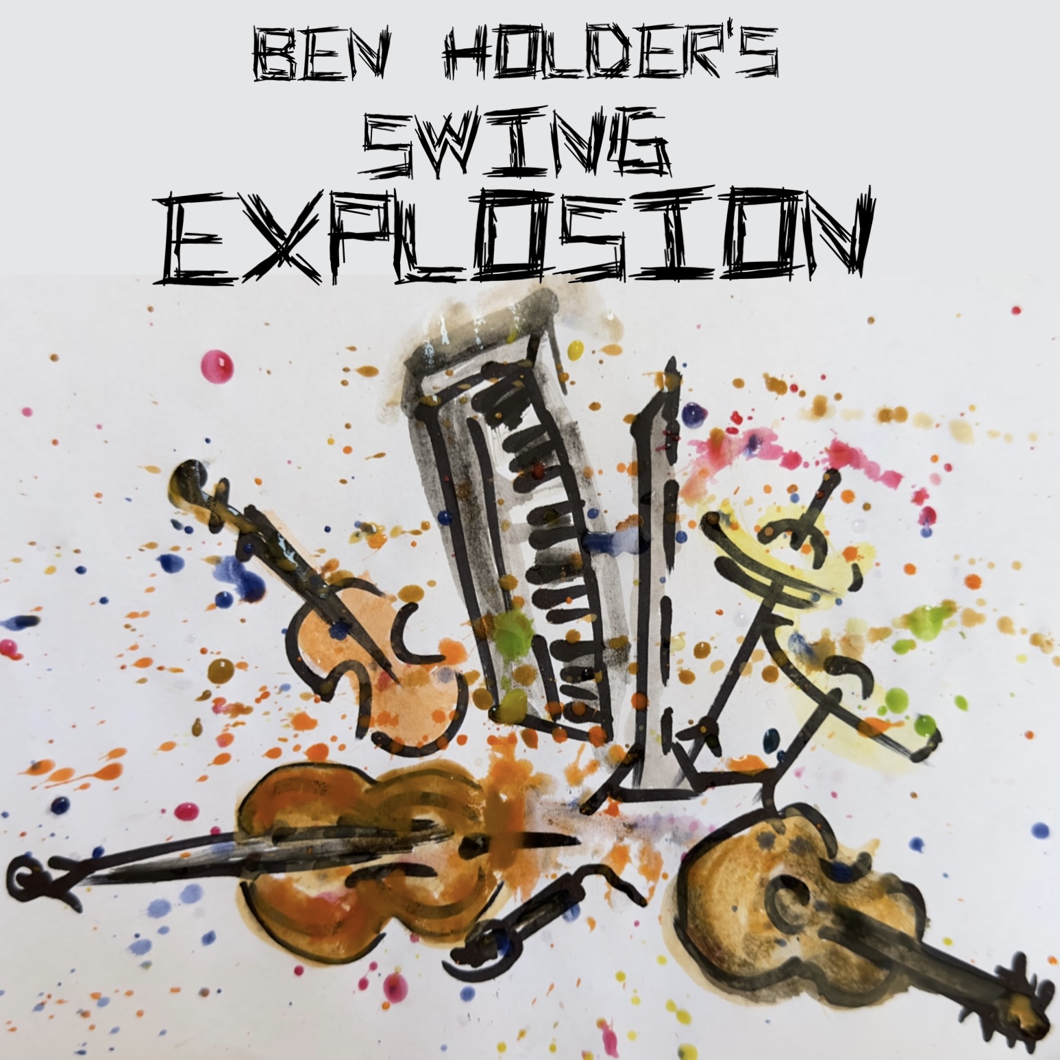Swing Explosion - The Ben Holder Quartet