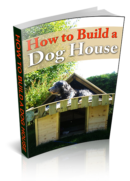 HOW TO BUILD A DOG HOUSE EBOOK