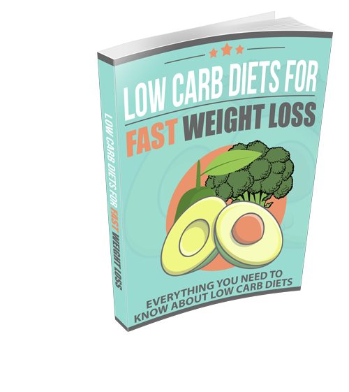 LOW CARB DIETS FOR FAST WEIGHT LOSS EBOOK