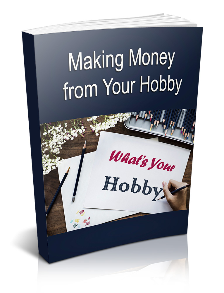 MAKING MONEY FROM HOBBIES EBOOK