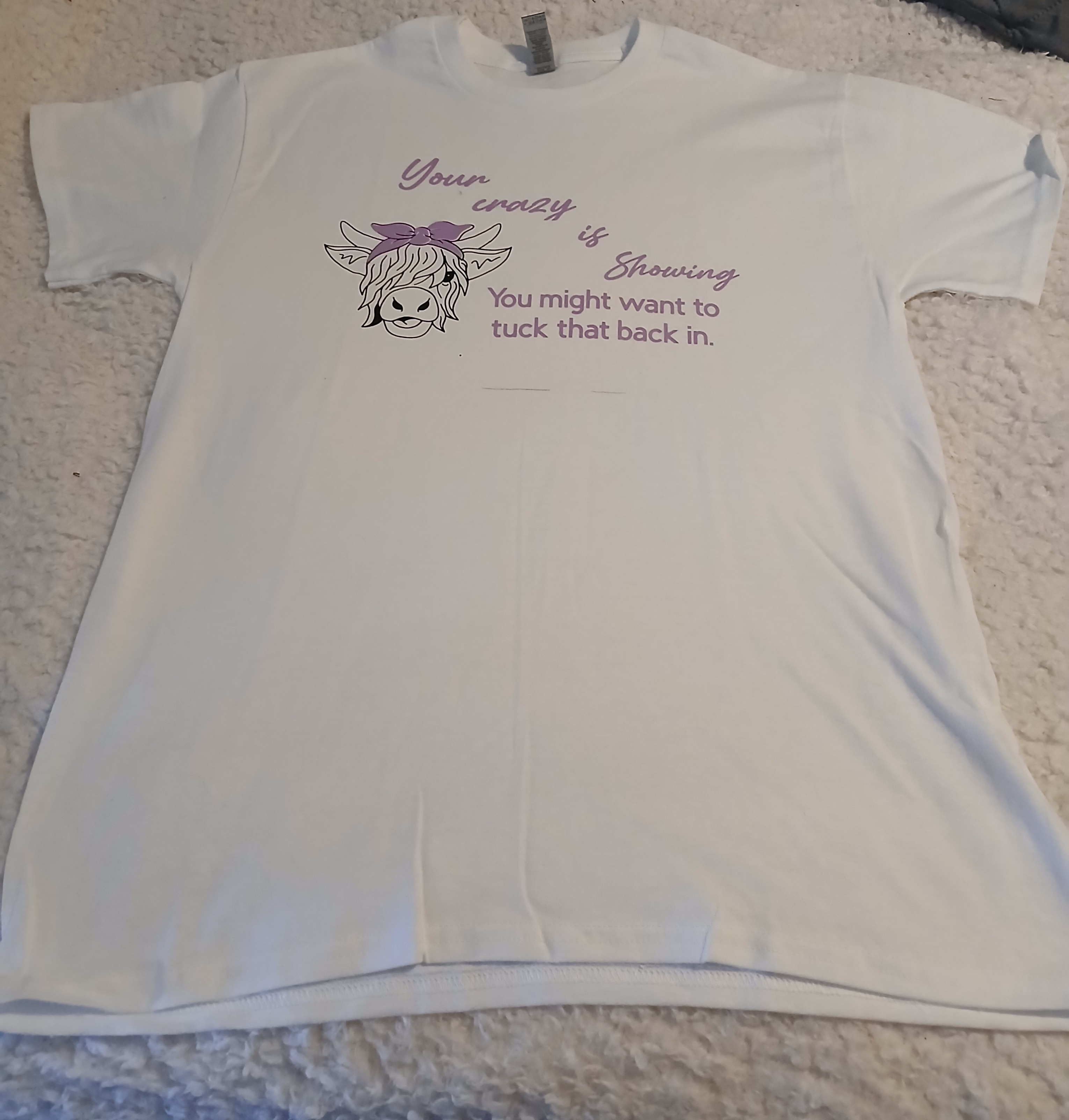 Your Crazy is Showing Shirt