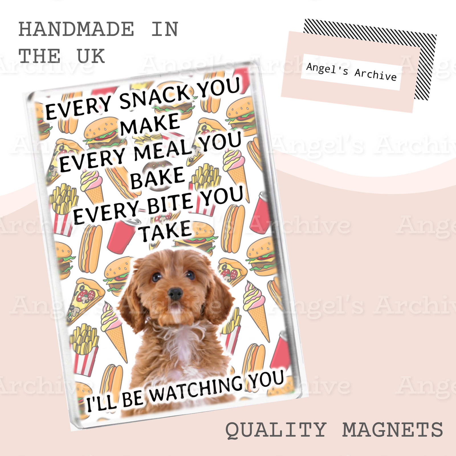 Every Snack You Make ✳ Funny Dog Quote ✳ Cockapoo ✳ Magnet ✳ Gift