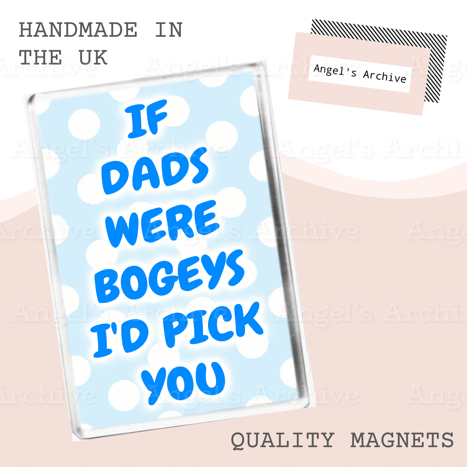 If Dads Were Bogeys I'd Pick You ✳ Magnet ✳ Gift