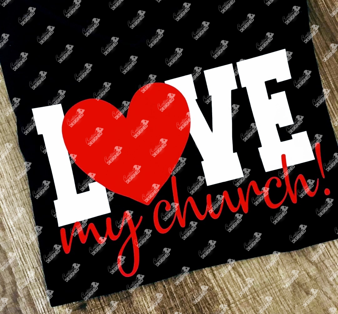 I Love My Church (other options available)