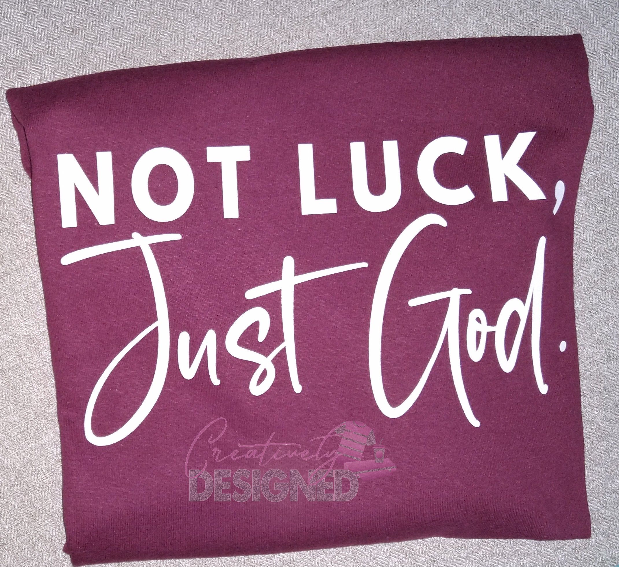 Not Luck Just God (white design)
