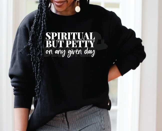 Spiritual But Petty Shirt