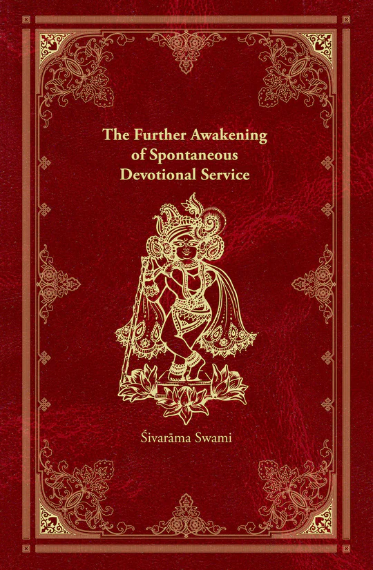 The Further Awakening of Spontaneous Devotional Service
