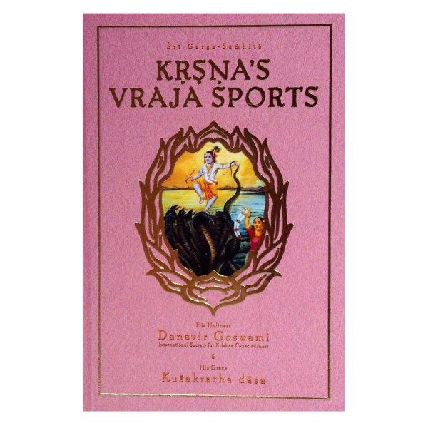 Sri Garga Samhita (Second Canto Part 2): Krsna's Vraja Sports