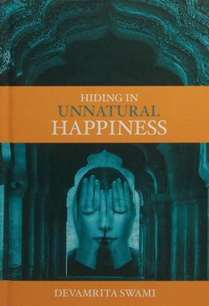 Hiding in unnatural happiness