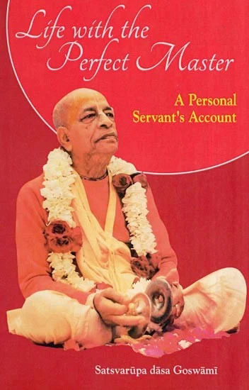 Life with the Perfect Master: A personal servant's account