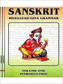 Sanskrit- Bhagavad-Gita Grammar (Vol 1)