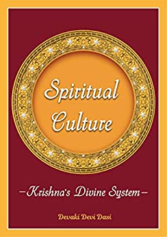 Spiritual Culture- Krishna's Divine System