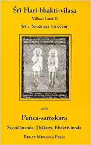 Sri Hari Bhakti Vilasa and Panca-Samskara (Vilasas I and II)