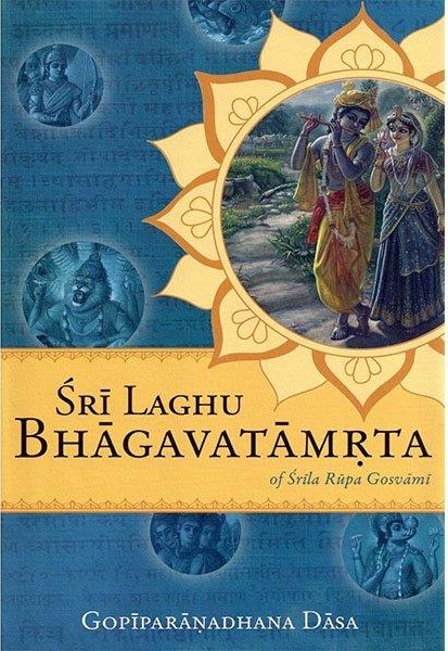 Sri Laghu Bhagavatamrta of Srila Rupa Goswam