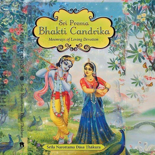 Sri Prema Bhakti Candrika - Moonrays of Loving Devotion