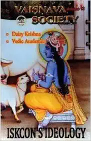 ISKCON's Ideology (Vaisnava Society Vol 12)