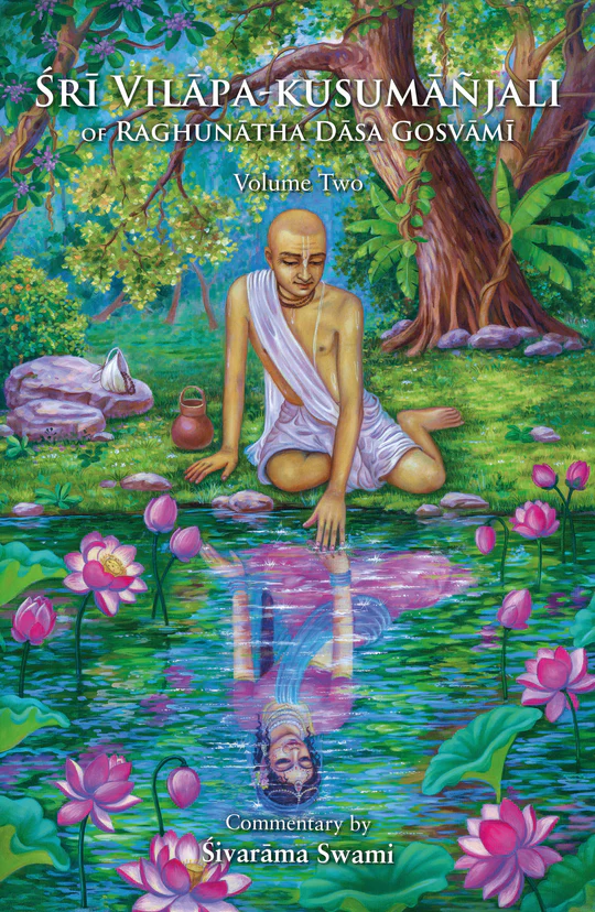 Sri Vilāpa Kusumāñjali of Raghunātha Dāsa Gosvāmī - Volume Two