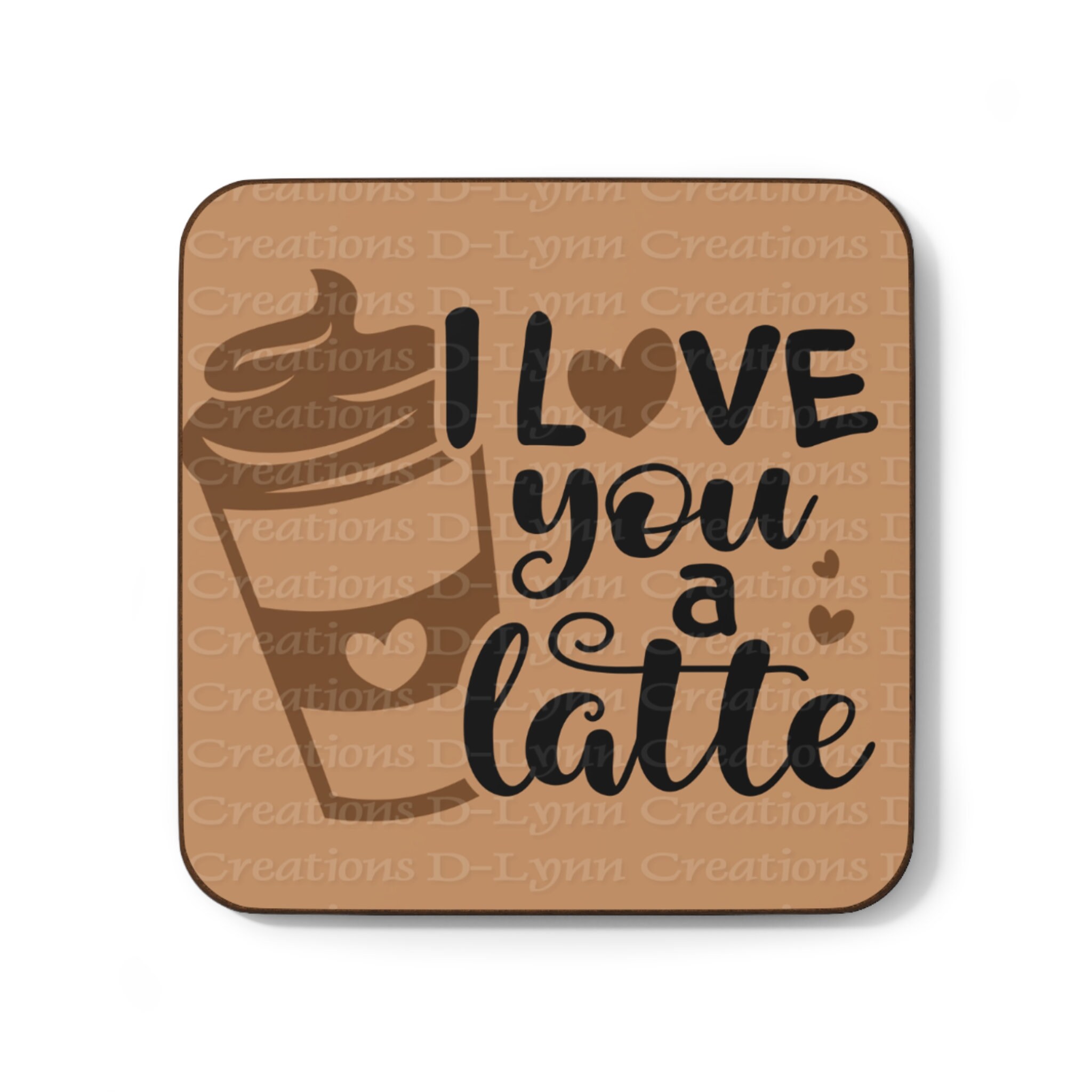 I Love You a Latte, Hardboard Back Coaster, 3.5" x 3.5"