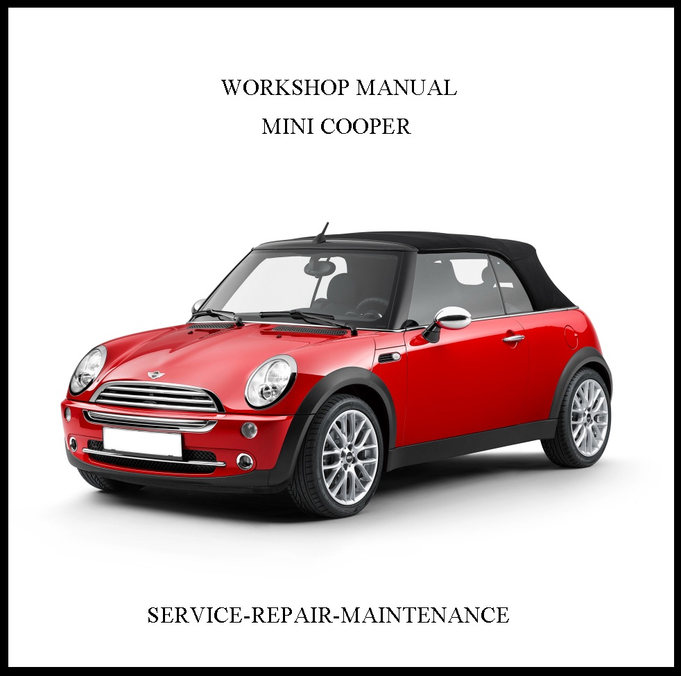 Manual Service Repair Mini Cooper S Convertible 2001 - 2006