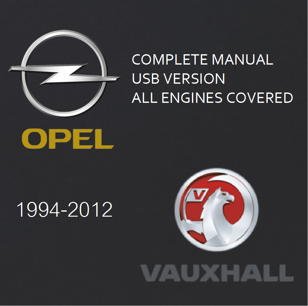 VAUXHALL / OPEL ALL MODELS WORKSHOP MANUAL download 1981 To 2011