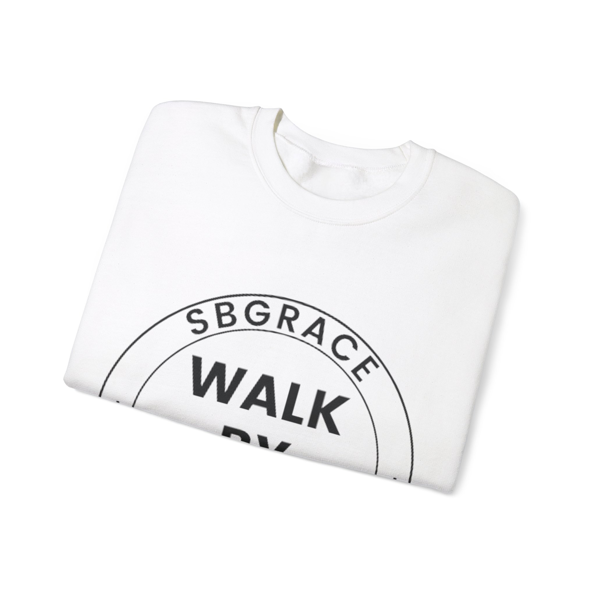 WALK BY FAITH SWEATSHIRTS