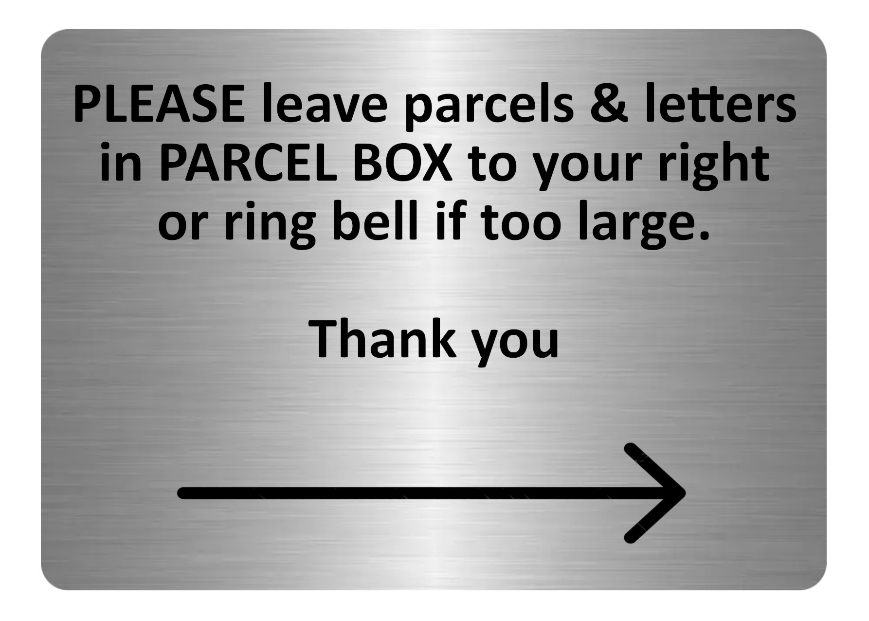 A5.22 PLEASE leave parcels letters in PARCEL BOX Right Metal Aluminium Plaque Sign