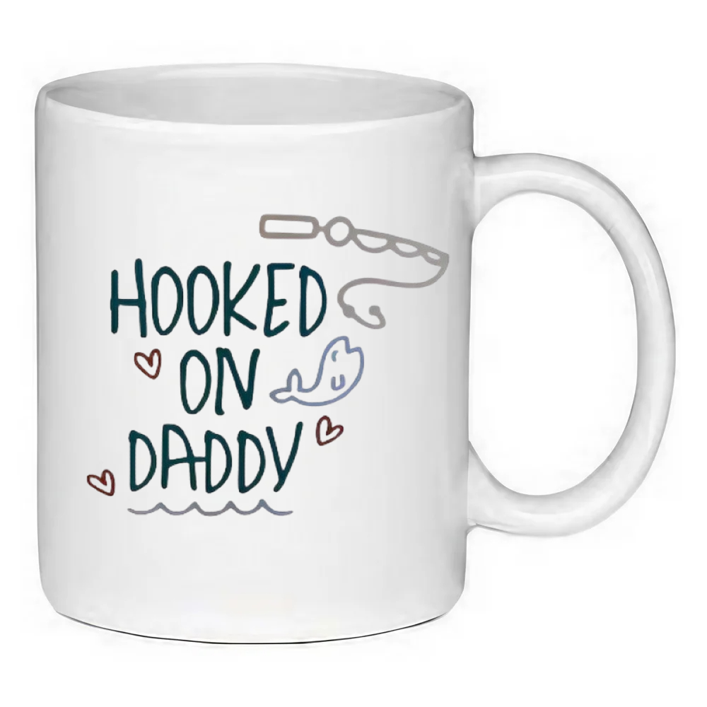 Custom Printed Funny Hooked On Daddy 11oz Ceramic Coffee Mug/Tea Cup