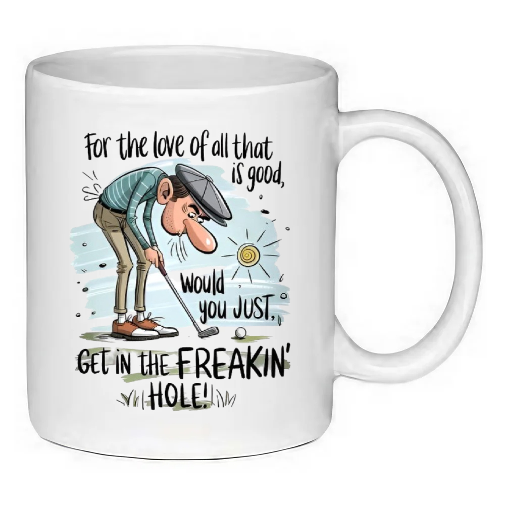 Custom Printed Funny Get In Hole 11oz Ceramic Coffee Mug/Tea Cup