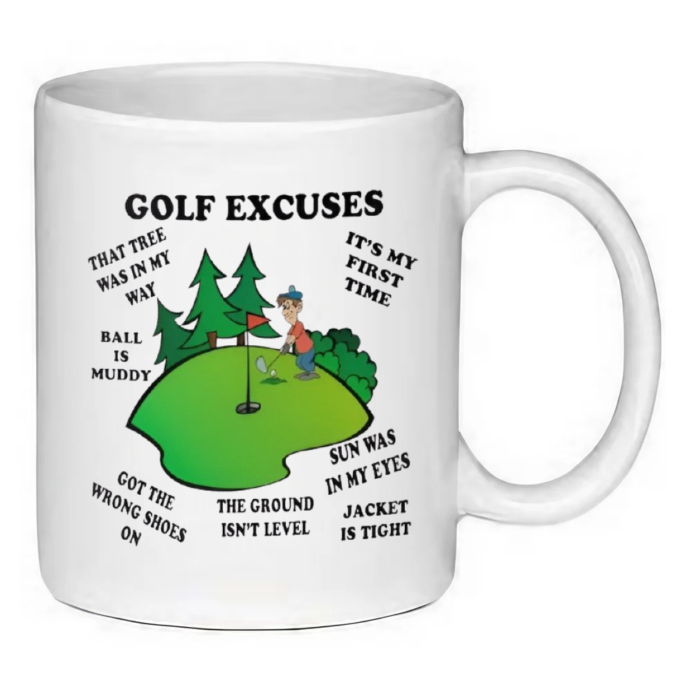 Custom Printed Funny Golf Excuses 11oz Ceramic Coffee Mug/Tea Cup