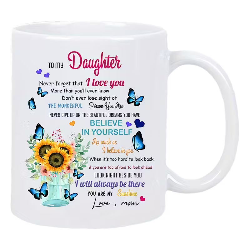 Custom Printed To My Daughter 11oz Ceramic Coffee Mug/Tea Cup