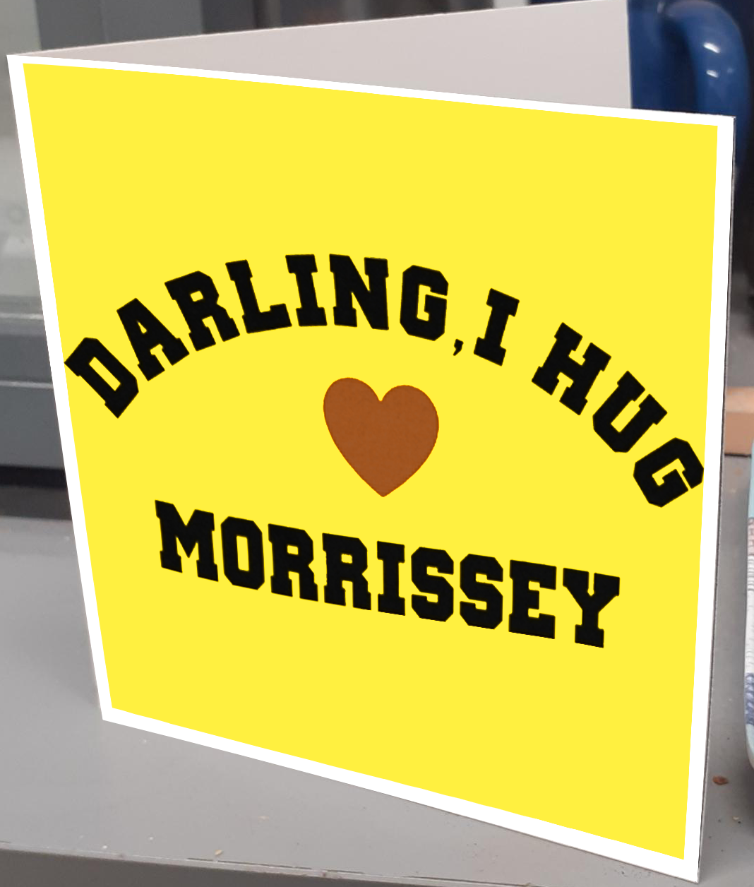 Darling I Hug Morrissey Greeting Card