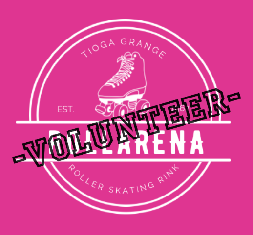TIOGA ROLLAR SKATING RINK VOLUNTEERS ONLY