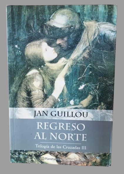 Regreso al Norte / Trilogia de las Cruzadas III