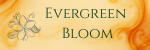 Evergreen Bloom