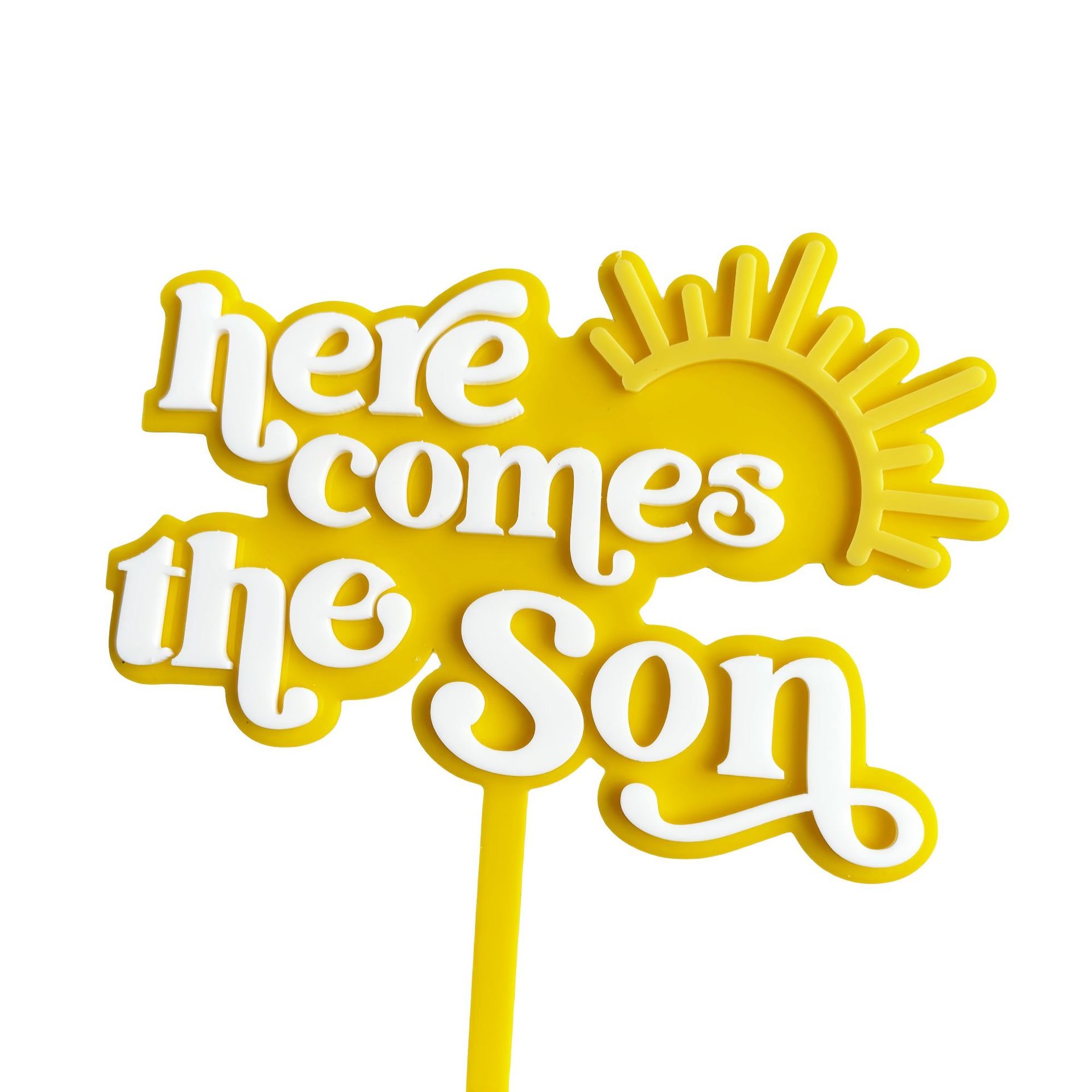 DOUBLE LAYER ACRYLIC HERE COMES THE SON TOPPER