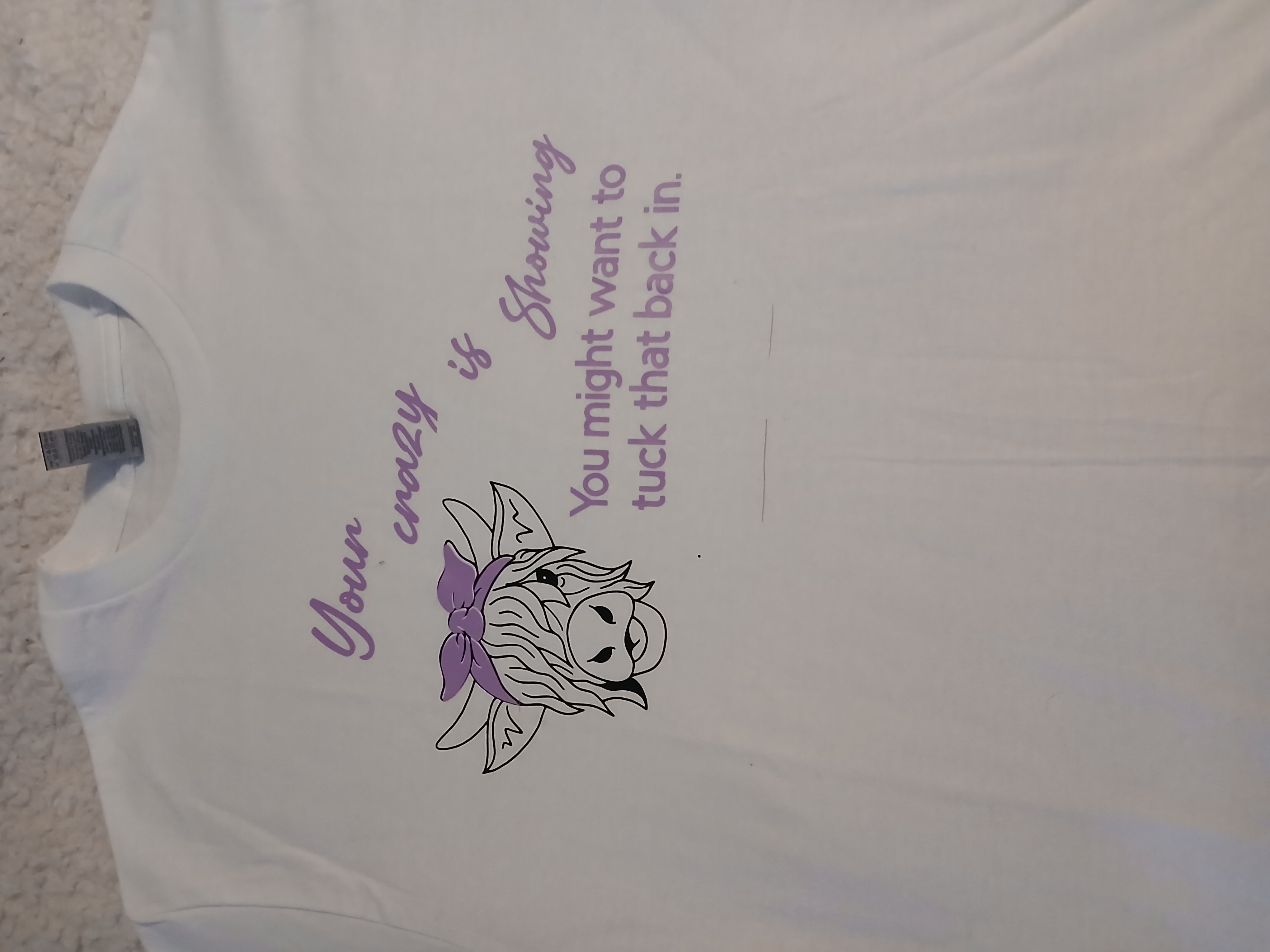 Your Crazy is Showing Shirt