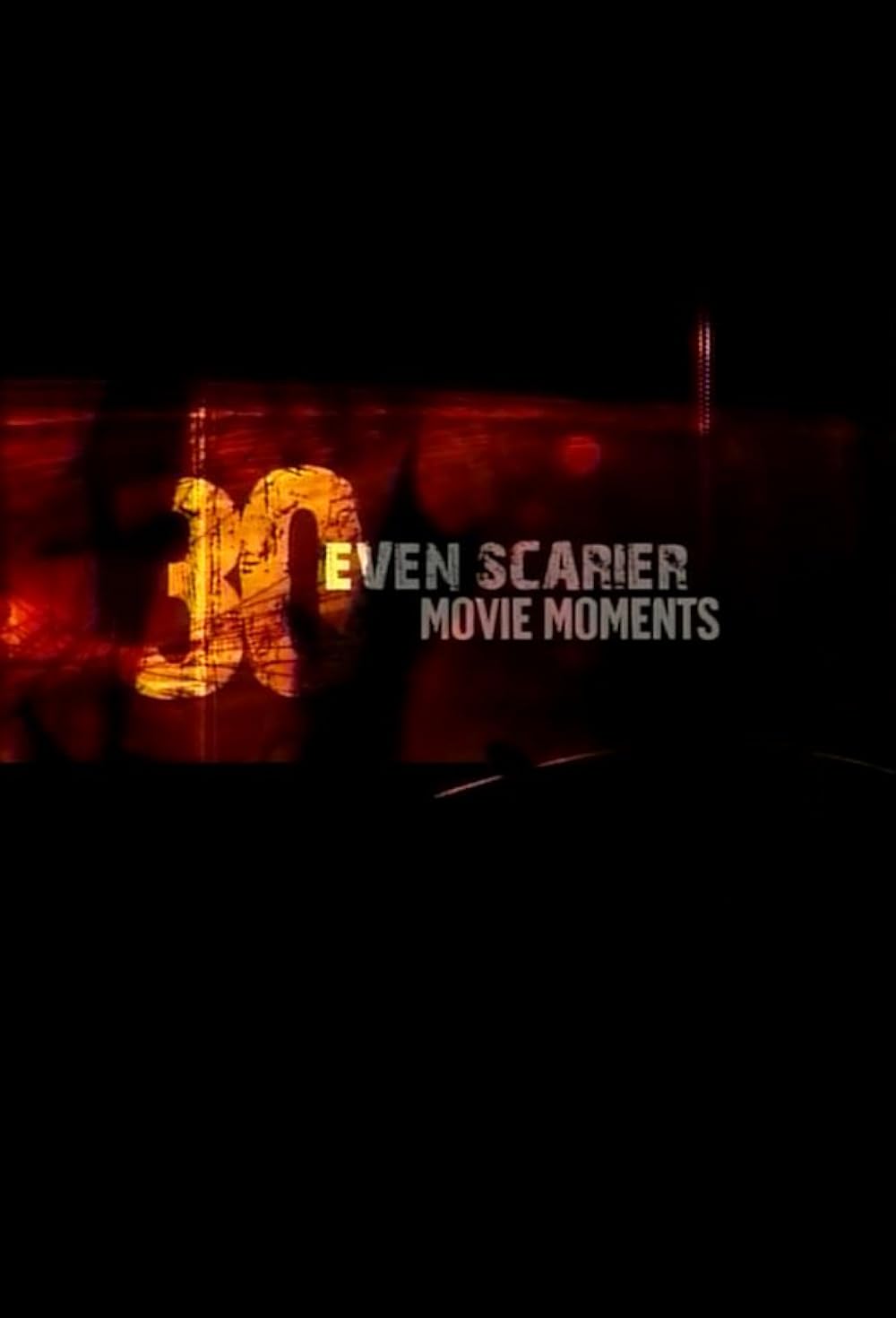 30 Even Scarier Movie Moments (2006)