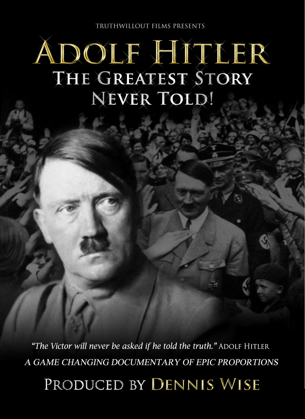 Adolf Hitler - The Greatest Story Never Told (2013)
