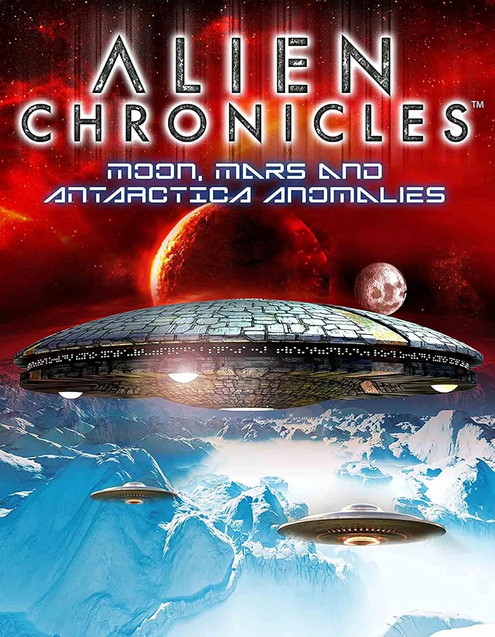 Alien Chronicles - Moon Mars And Antarctica Anomalies (2022)