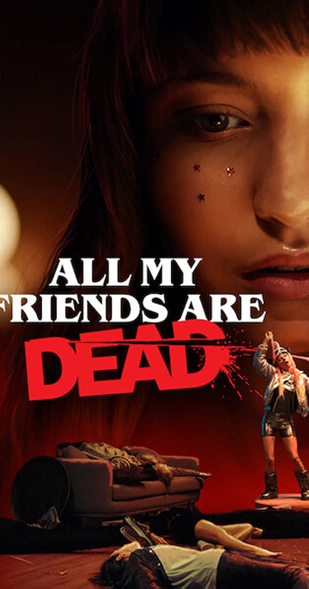 All My Friends Are Dead (2020)
