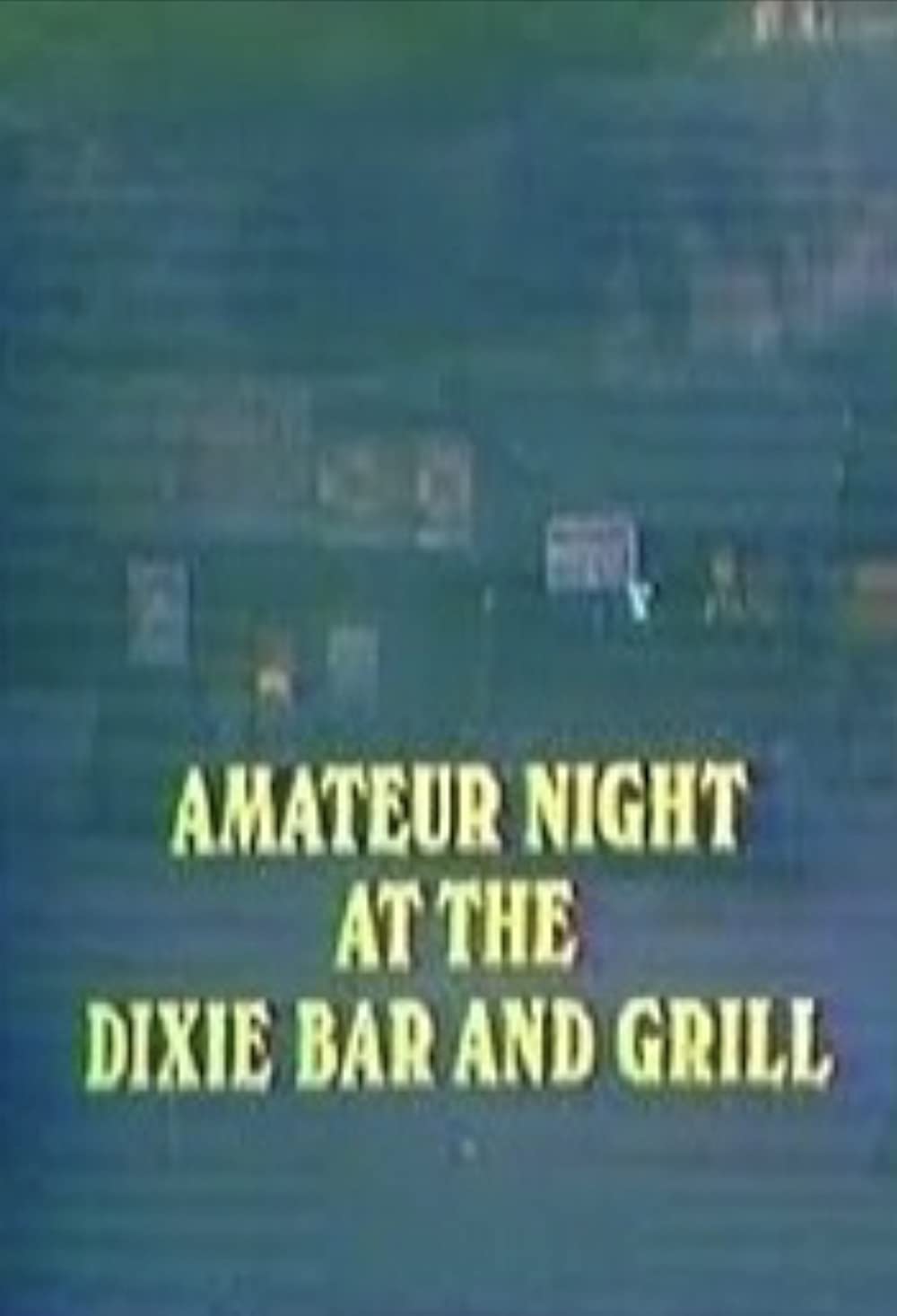 Amateur Night at the Dixie Bar and Grill (1979) TV Movie