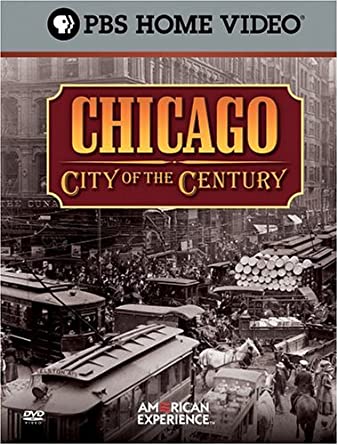American Experience - Chicago - City Of The Century (2012) 4 DVD Disk Collection