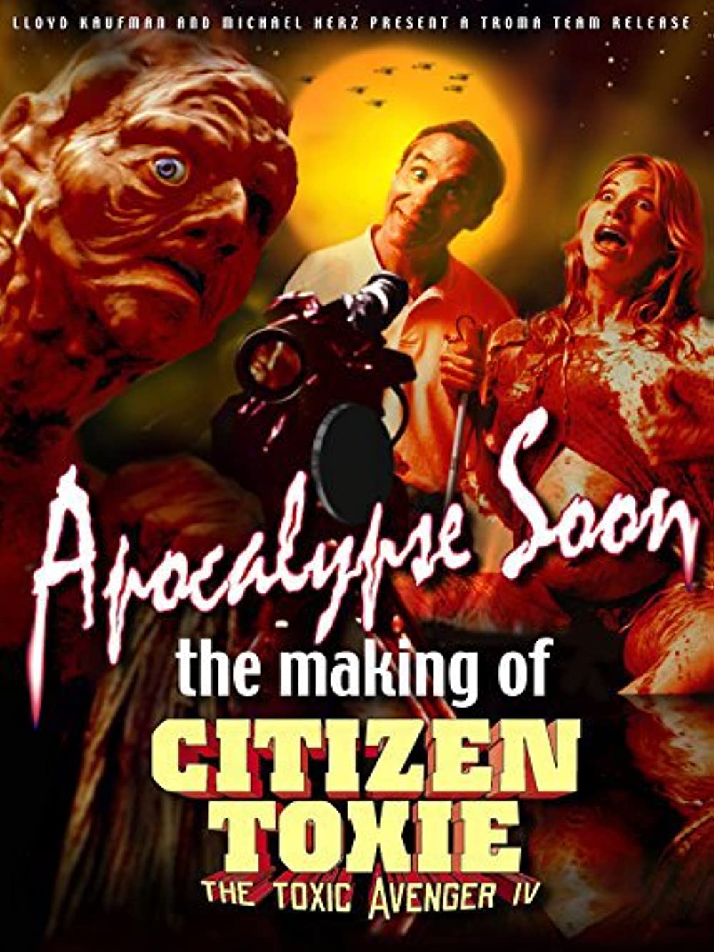Apocalypse Soon - The Making of Toxic Avenger 4 Citizen Toxie (2002) Troma Lloyd Kaufman