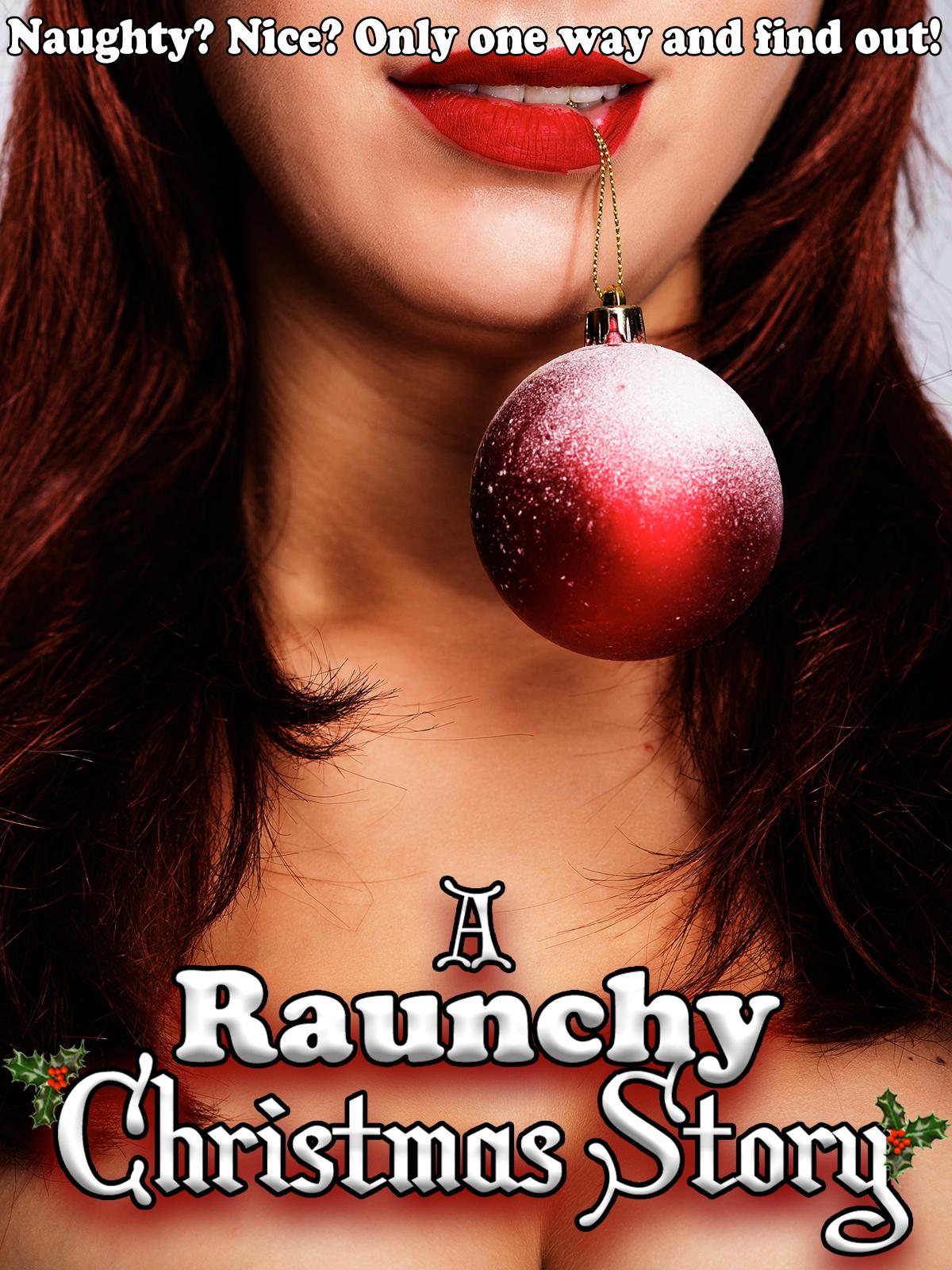 A Raunchy Christmas Story (2018)