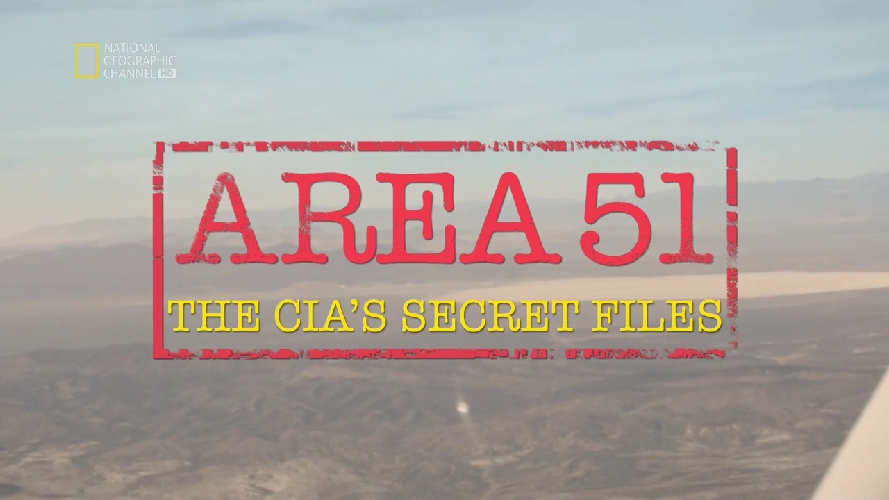 Area 51 - The CIA's Secret Files (2014)