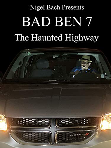 Bad Ben 7 - The Haunted Highway (2019)