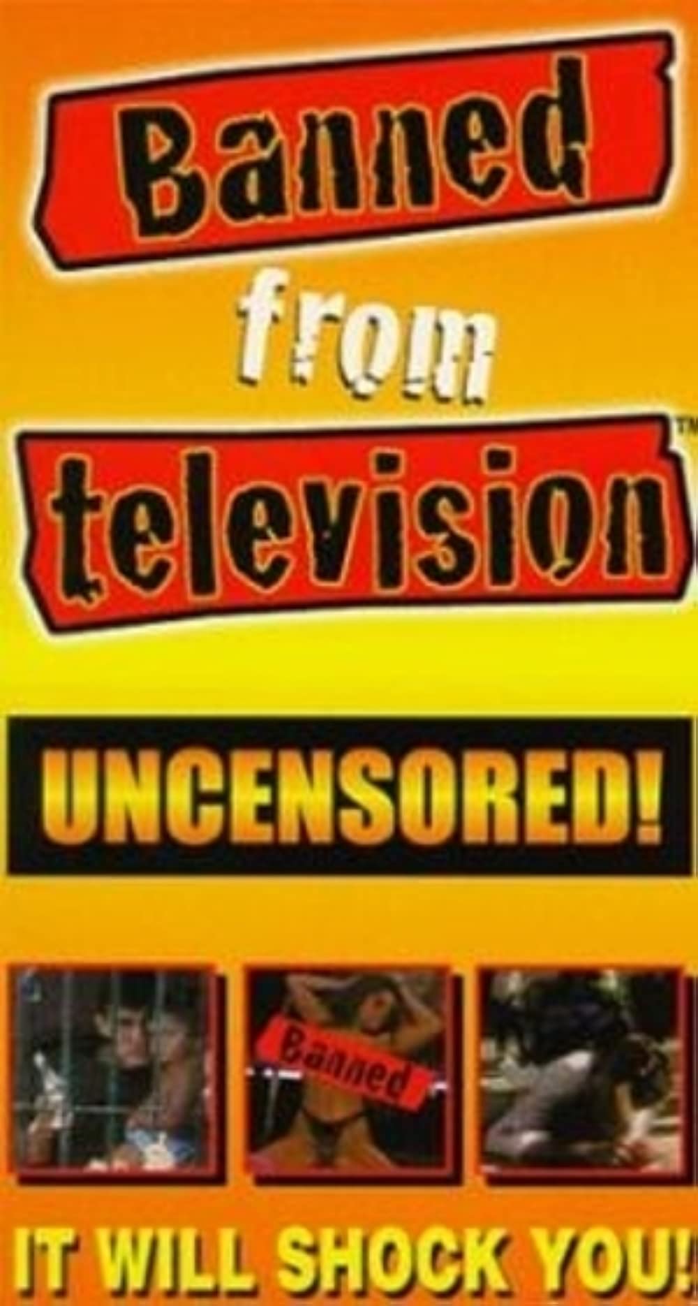 Banned From Television - Uncensored (1998)