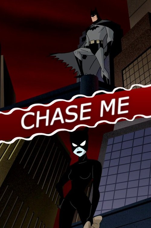 Batman and Catwoman - Chase Me (2003)