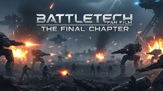 BattleTech - The Final Chapter (2026)